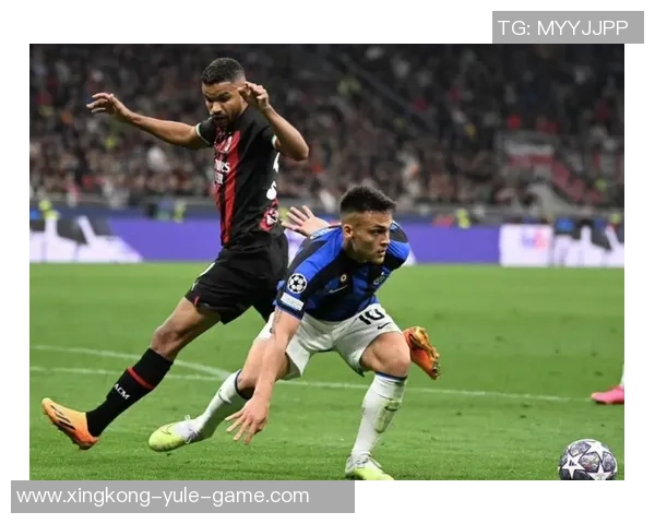 米兰双魂稳固与华丽共生转变之路仍需时间磨砺